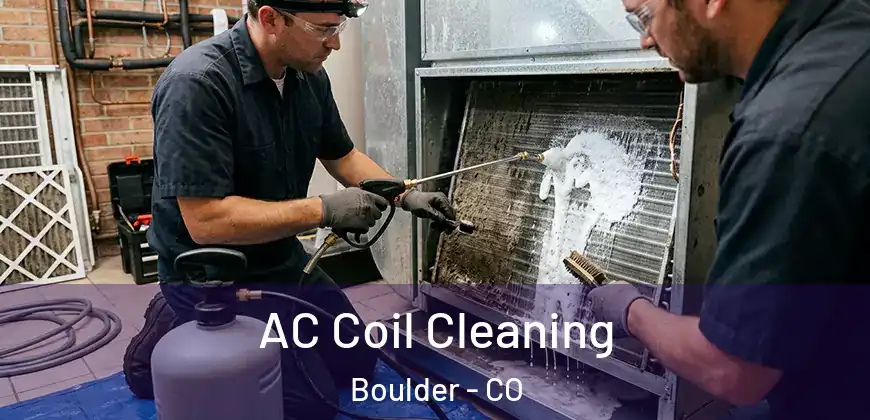 AC Coil Cleaning Boulder - CO