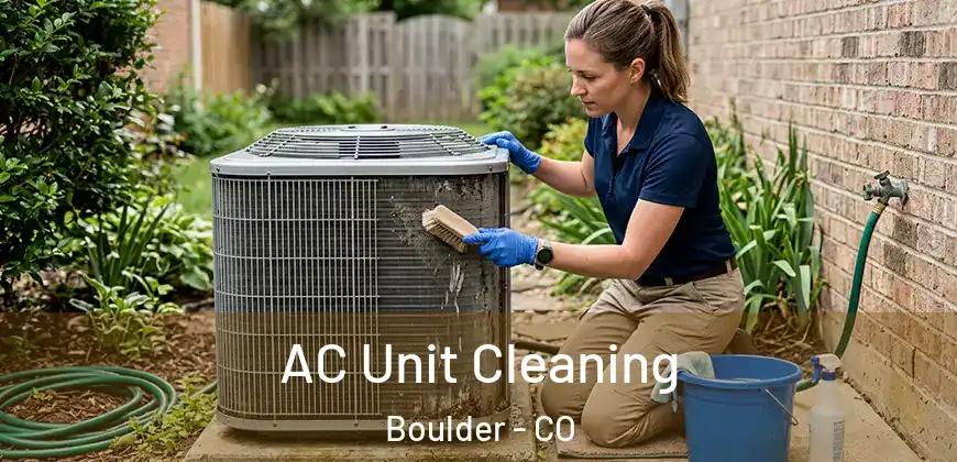 AC Unit Cleaning Boulder - CO