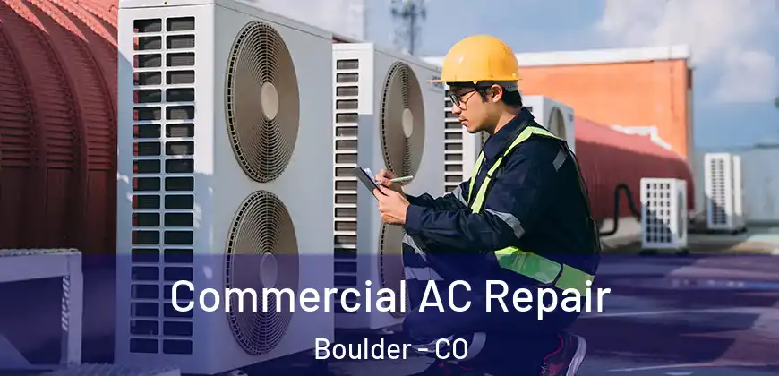 Commercial AC Repair Boulder - CO