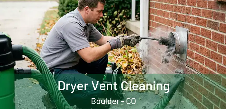 Dryer Vent Cleaning Boulder - CO