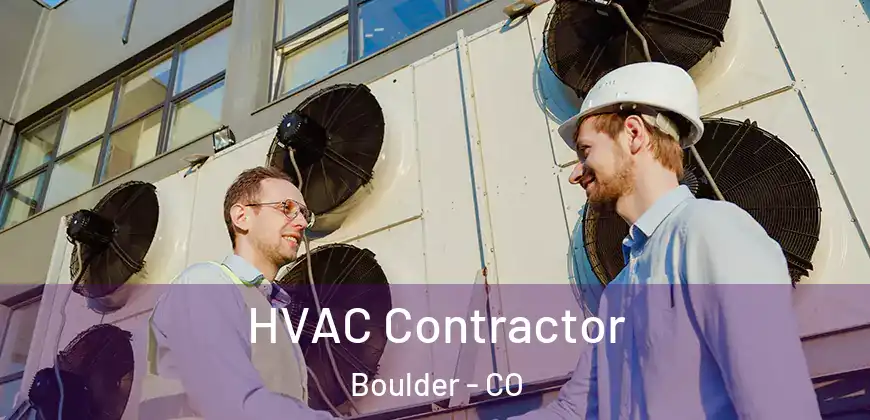 HVAC Contractor Boulder - CO