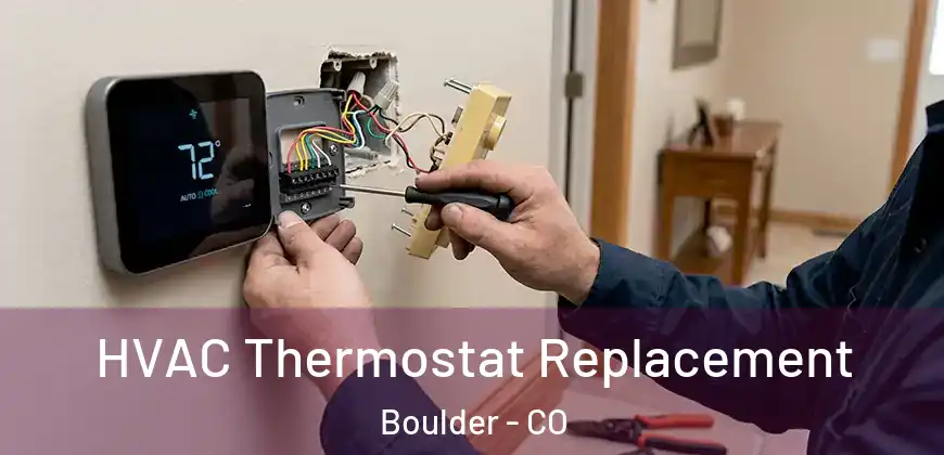 HVAC Thermostat Replacement Boulder - CO