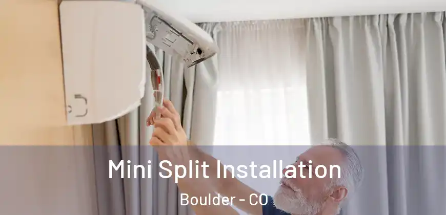 Mini Split Installation Boulder - CO